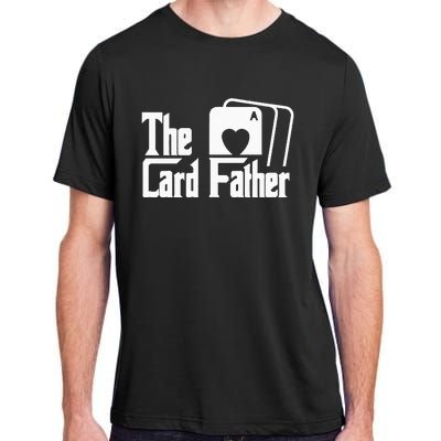 The Card Father Funny Poker Game Cards Playing Father Adult ChromaSoft Performance T-Shirt