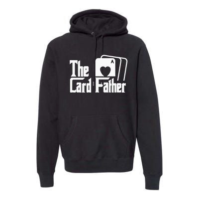 The Card Father Funny Poker Game Cards Playing Father Premium Hoodie