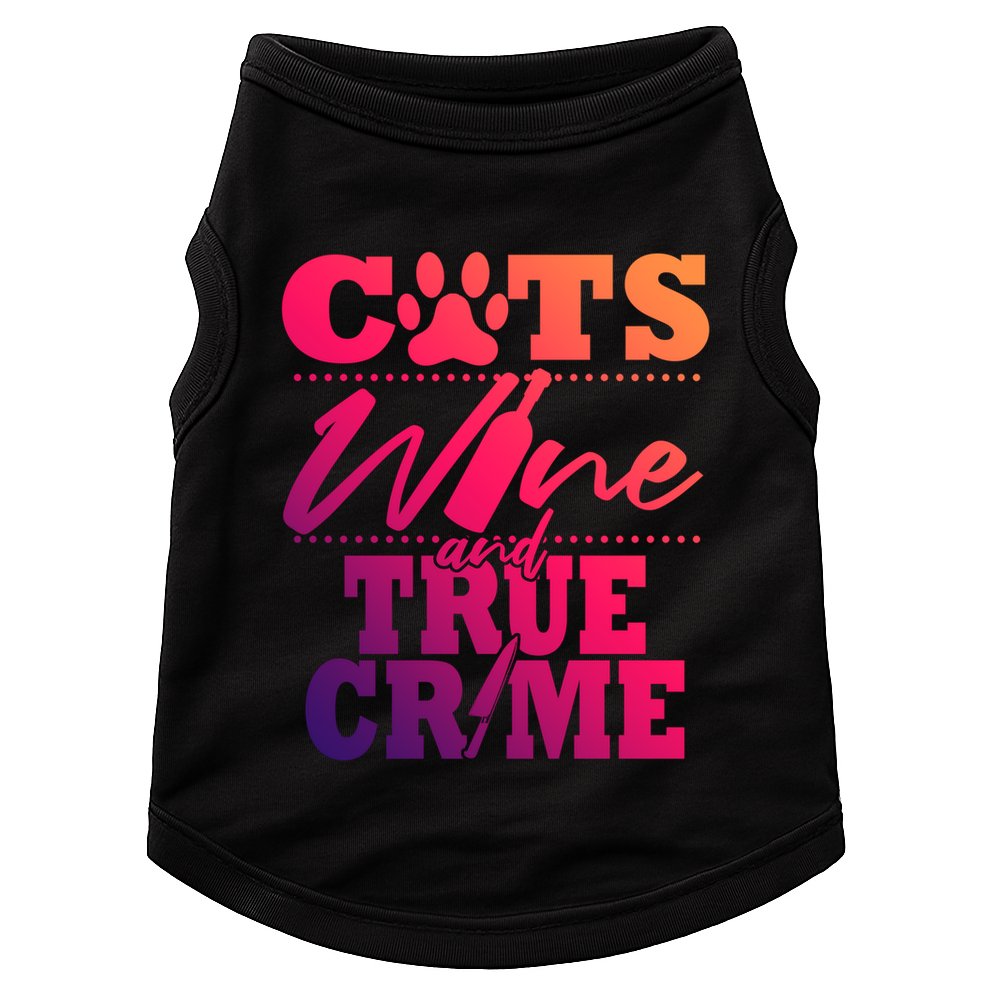 True Crime Fan Cat Mom Addict Wine Funny Gift Shows Podcasts Meaningful Gift Doggie Tank