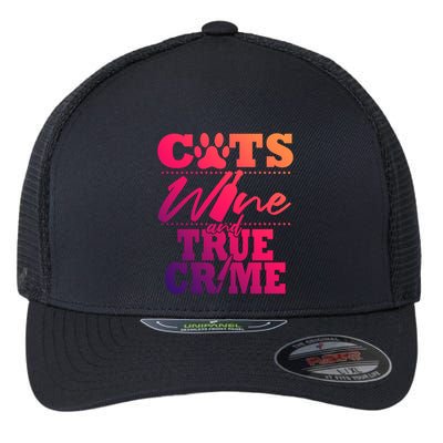 True Crime Fan Cat Mom Addict Wine Funny Gift Shows Podcasts Meaningful Gift Flexfit Unipanel Trucker Cap