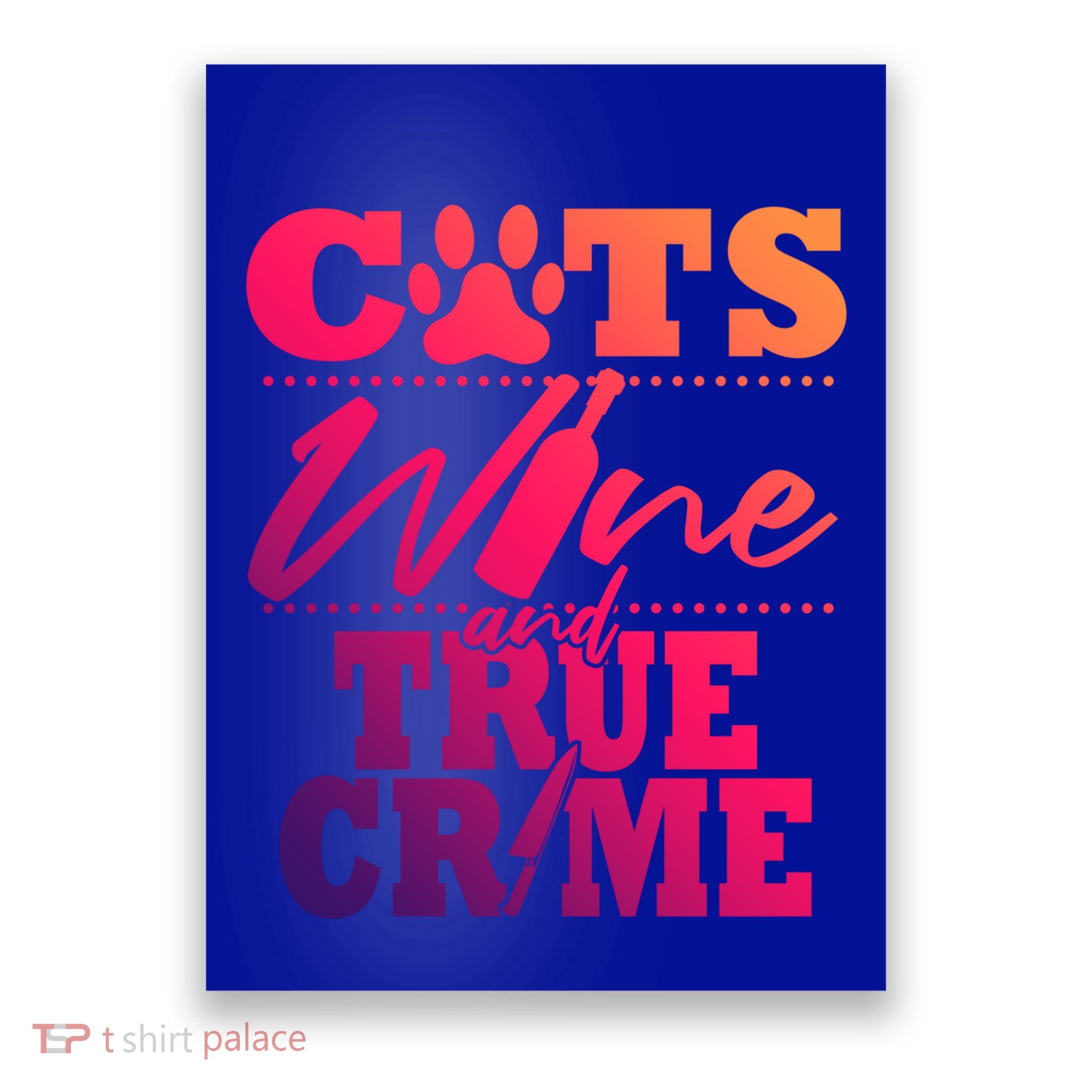 True Crime Fan Cat Mom Addict Wine Funny Gift Shows Podcasts Meaningful Gift Poster