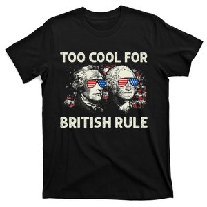 Too Cool For British Rule Funny 4th July George Washington T-Shirt