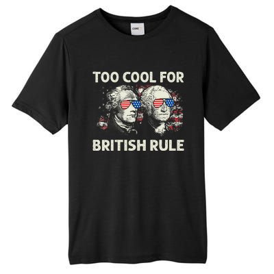 Too Cool For British Rule Funny 4th July George Washington Tall Fusion ChromaSoft Performance T-Shirt