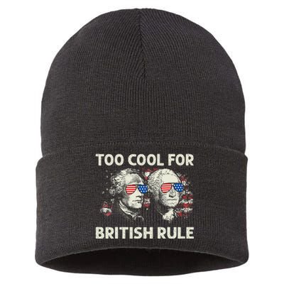 Too Cool For British Rule Funny 4th July George Washington Sustainable Knit Beanie