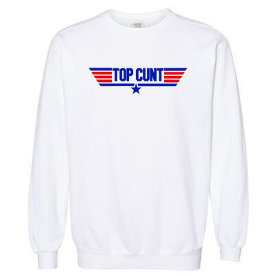 Top Cunt Funny Parody Garment-Dyed Sweatshirt