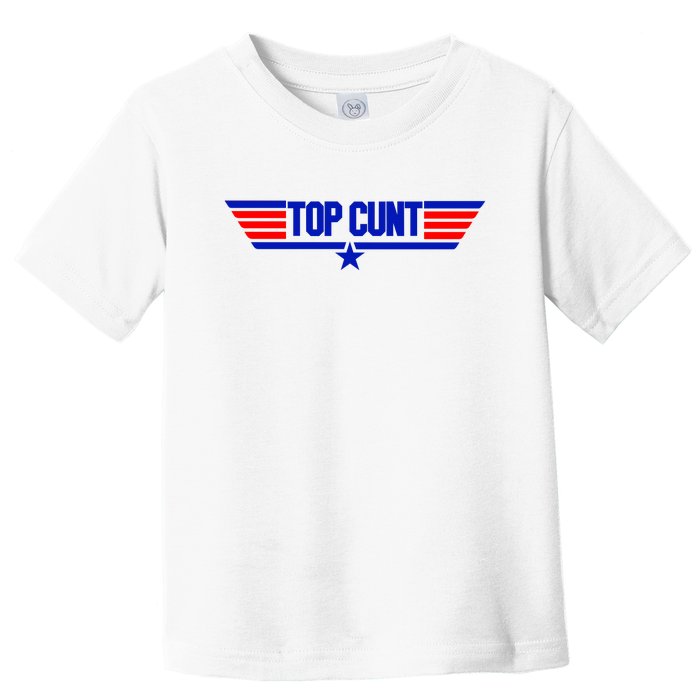 Top Cunt Funny Parody Toddler T-Shirt