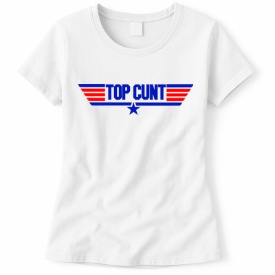 Top Cunt Funny Parody Womens T-Shirt