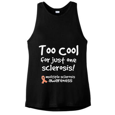 Too Cool For Just One Sclerosis Multiple Sclerosis Awareness Ladies PosiCharge Tri-Blend Wicking Tank