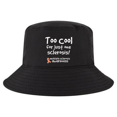 Too Cool For Just One Sclerosis Multiple Sclerosis Awareness Cool Comfort Performance Bucket Hat