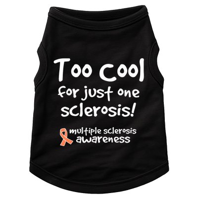 Too Cool For Just One Sclerosis Multiple Sclerosis Awareness Doggie Tank