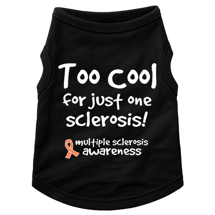 Too Cool For Just One Sclerosis Multiple Sclerosis Awareness Doggie Tank