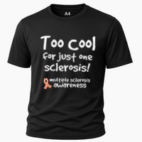 Too Cool For Just One Sclerosis Multiple Sclerosis Awareness Performance Shirt