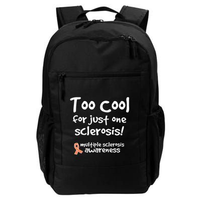 Too Cool For Just One Sclerosis Multiple Sclerosis Awareness Backpack