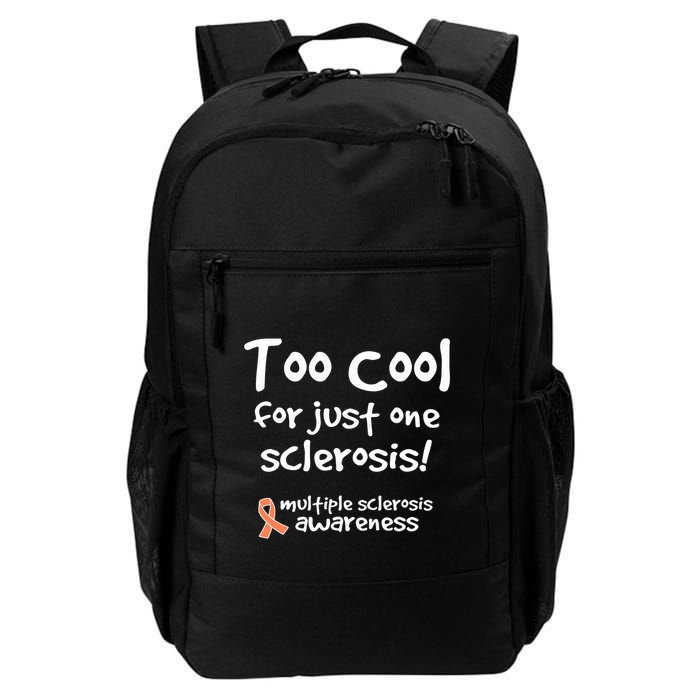 Too Cool For Just One Sclerosis Multiple Sclerosis Awareness Backpack
