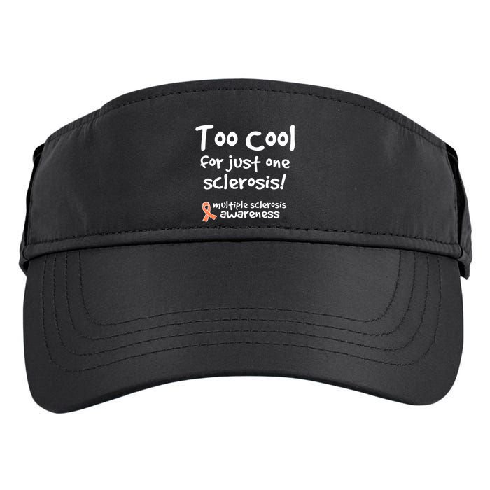 Too Cool For Just One Sclerosis Multiple Sclerosis Awareness Adult Drive Performance Visor
