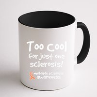 Too Cool For Just One Sclerosis Multiple Sclerosis Awareness Mug