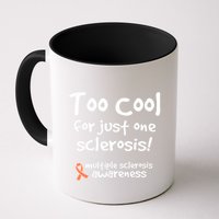Too Cool For Just One Sclerosis Multiple Sclerosis Awareness Mug