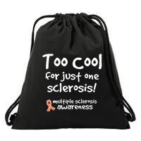 Too Cool For Just One Sclerosis Multiple Sclerosis Awareness Drawstring Bag