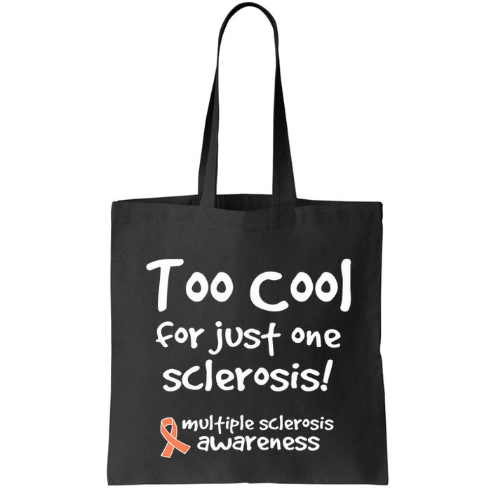 Too Cool For Just One Sclerosis Multiple Sclerosis Awareness Bag