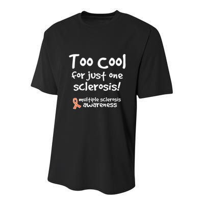 Too Cool For Just One Sclerosis Multiple Sclerosis Awareness Youth Performance Sprint T-Shirt