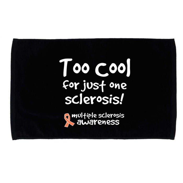 Too Cool For Just One Sclerosis Multiple Sclerosis Awareness Microfiber Hand Towel