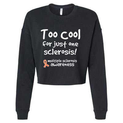 Too Cool For Just One Sclerosis Multiple Sclerosis Awareness Cropped Pullover Crew