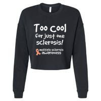 Too Cool For Just One Sclerosis Multiple Sclerosis Awareness Cropped Pullover Crew