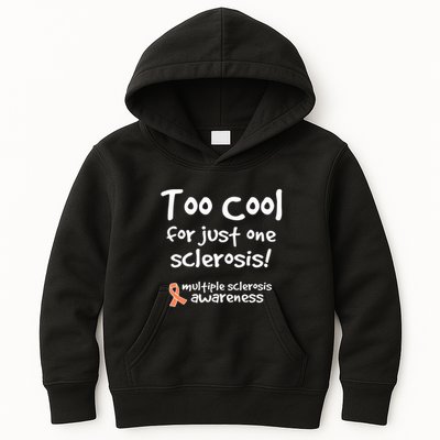Too Cool For Just One Sclerosis Multiple Sclerosis Awareness Kids Hoodie