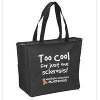 Too Cool For Just One Sclerosis Multiple Sclerosis Awareness Zip Tote Bag