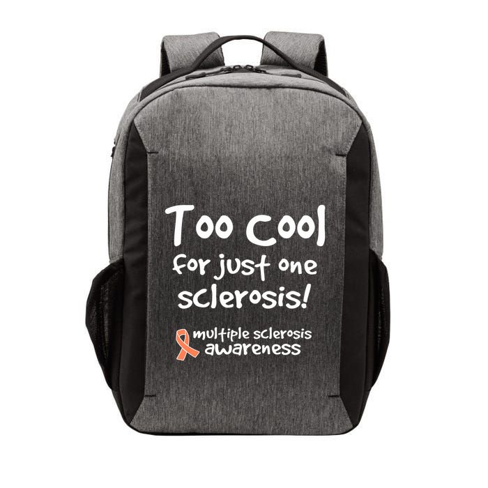 Too Cool For Just One Sclerosis Multiple Sclerosis Awareness Vector Backpack