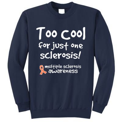 Too Cool For Just One Sclerosis Multiple Sclerosis Awareness Sweatshirt