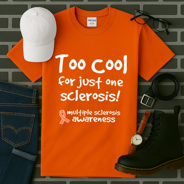 Too Cool For Just One Sclerosis Multiple Sclerosis Awareness Tall T-Shirt