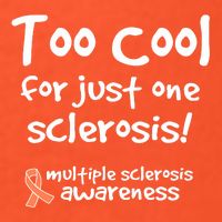 Too Cool For Just One Sclerosis Multiple Sclerosis Awareness Button