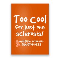 Too Cool For Just One Sclerosis Multiple Sclerosis Awareness Poster