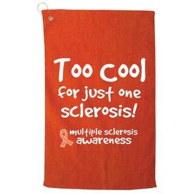 Too Cool For Just One Sclerosis Multiple Sclerosis Awareness Golf Towel