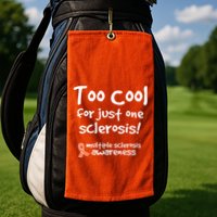 Too Cool For Just One Sclerosis Multiple Sclerosis Awareness Golf Towel