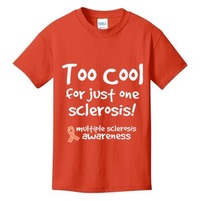 Too Cool For Just One Sclerosis Multiple Sclerosis Awareness Kids T-Shirt