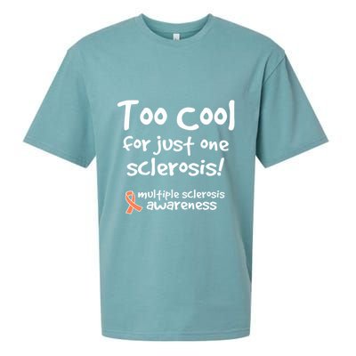 Too Cool For Just One Sclerosis Multiple Sclerosis Awareness Sueded Cloud Jersey T-Shirt