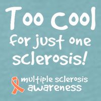 Too Cool For Just One Sclerosis Multiple Sclerosis Awareness Sueded Cloud Jersey T-Shirt