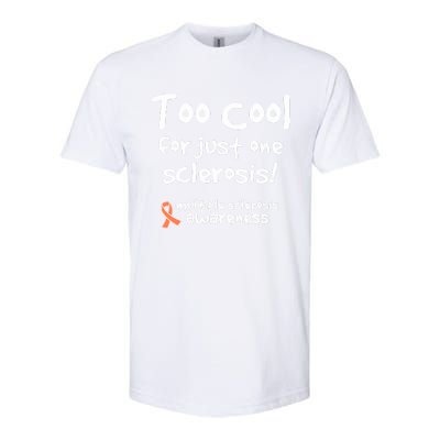 Too Cool For Just One Sclerosis Multiple Sclerosis Awareness Softstyle® CVC T-Shirt