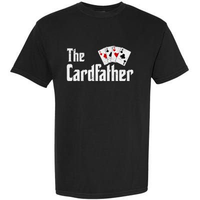 The Card Father Poker Game Cards Playing Dad FatherS Dad Garment-Dyed Heavyweight T-Shirt