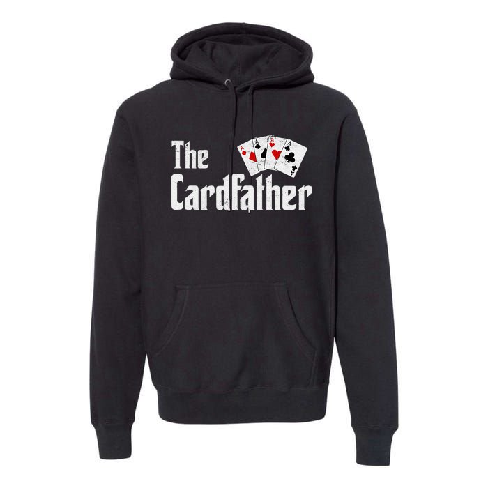 The Card Father Poker Game Cards Playing Dad FatherS Dad Premium Hoodie