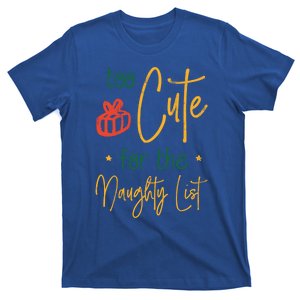 Too Cute For The Naughty List Gift T-Shirt