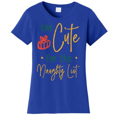 Too Cute For The Naughty List Gift Women's T-Shirt