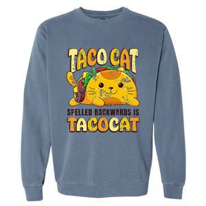 Taco Cat Funny Tacocat Cinco DeMayo Mexican Food Garment-Dyed Sweatshirt