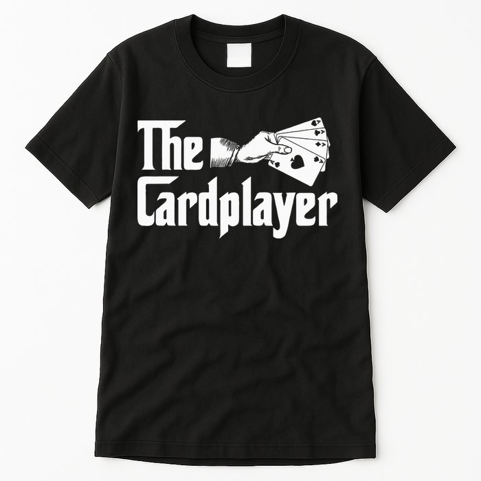 The Cardplayer Funny Poker Card Player Casino Gambler Tall T-Shirt