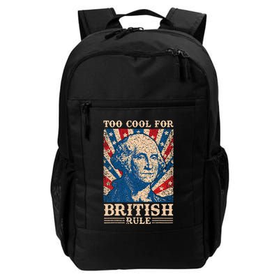 Too Cool For British Rule 4th Of July Daily Commute Backpack