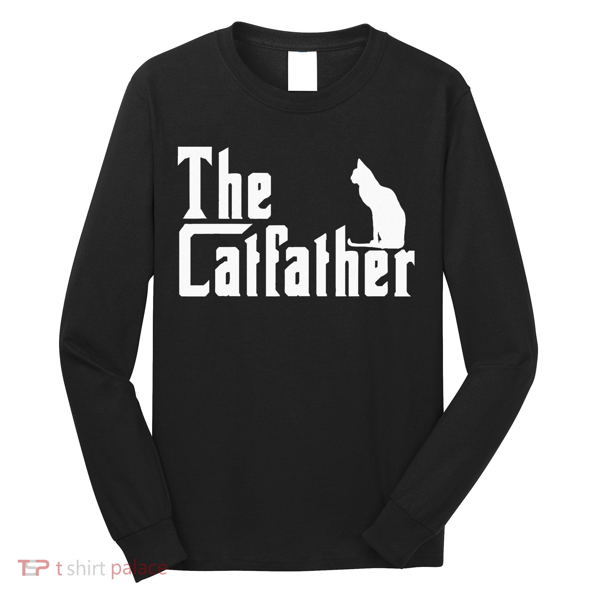 The Catfather Funny Cat Dad Father Lover Long Sleeve Shirt