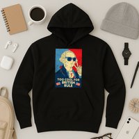 Too Cool For British Rule George Washington 4th of July Hoodie
