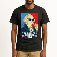 Too Cool For British Rule George Washington 4th of July Tall T-Shirt